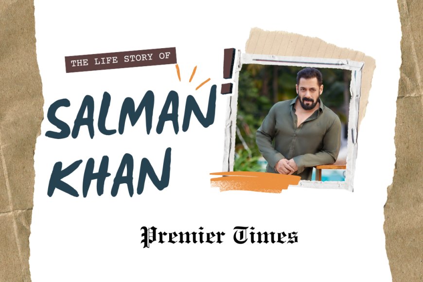 Salman Khan: The Journey of Bollywood's Iconic Star