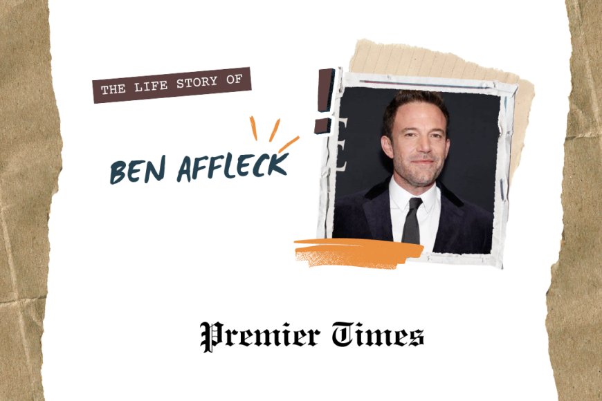 Ben Affleck: A Journey of Resilience, Redemption, and Love