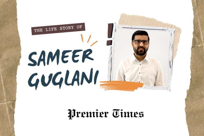 Sameer Guglani: A Journey from Tech Entrepreneur to Social Innovator