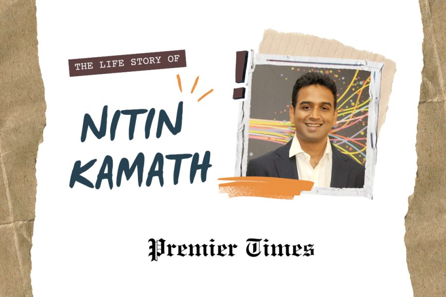 Nitin Kamath: Pioneering the Future of Retail Investing in India