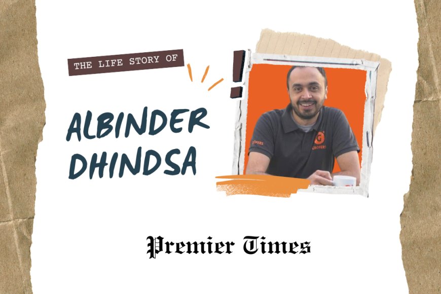 Albinder Dhindsa: Revolutionizing Online Grocery Shopping in India