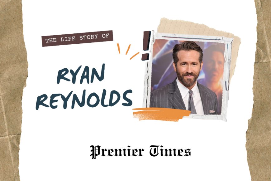 Ryan Reynolds: From Aspiring Actor to Hollywood Superstar