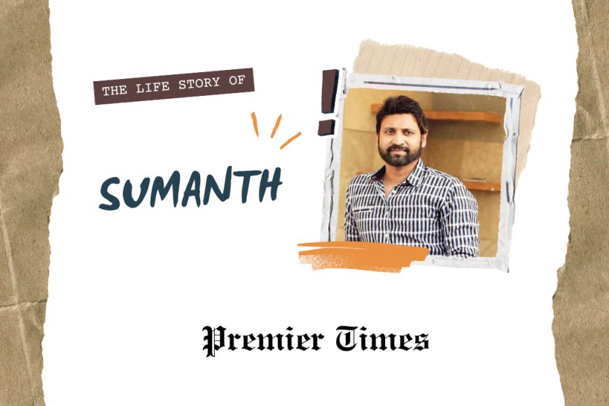 Sumanth: A Journey of Passion, Perseverance, and Philanthropy