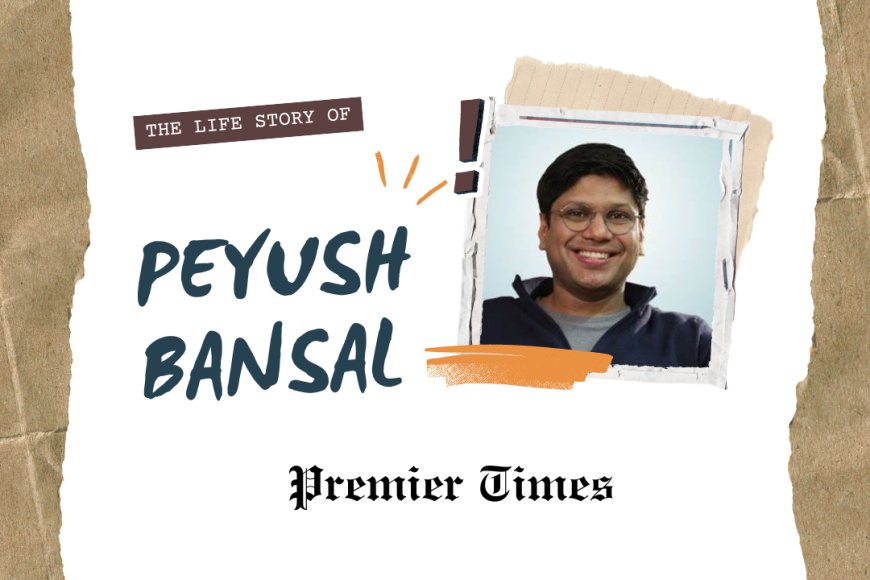 Peyush Bansal: Revolutionizing Education Through Innovation and Technology