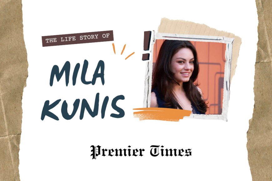 Mila Kunis: From Ukrainian Immigrant to Hollywood Icon