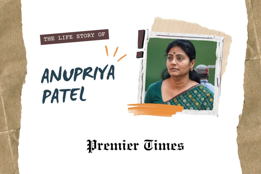 Anupriya Patel: Champion of Health and Women’s Empowerment in Indian Politics