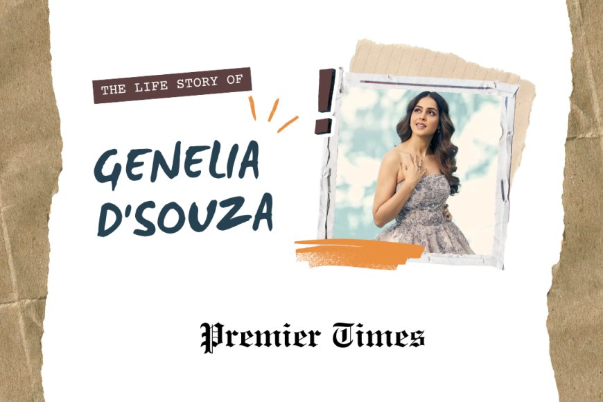 Genelia D'Souza: A Journey of Talent, Love, and Philanthropy